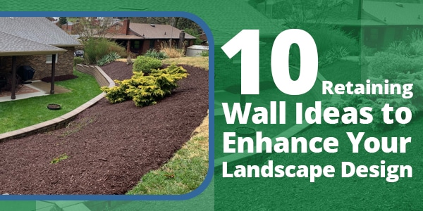 10 Retaining Wall Ideas to Enhance Your Landscape Design